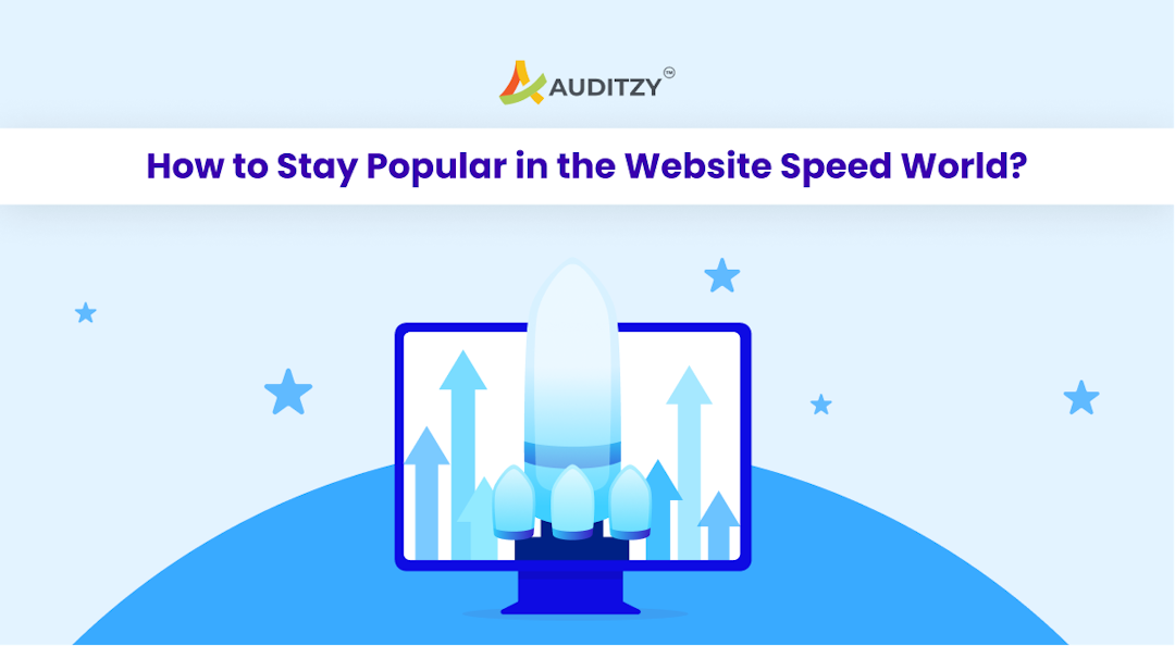 How-to-Stay-Popular-in-the-Website-Speed-World